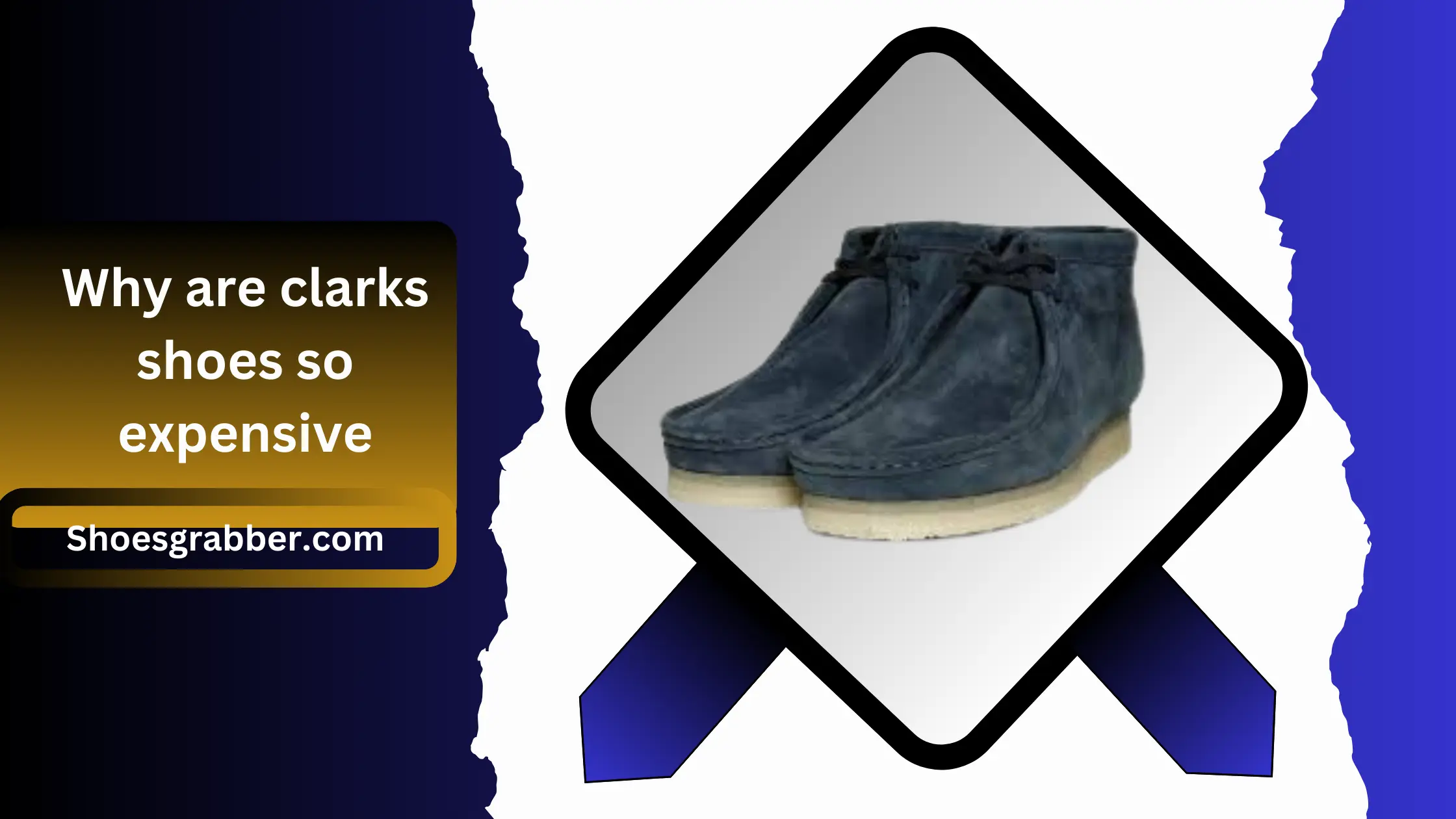 Why Are Clarks Shoes So Expensive - The Cost of Quality